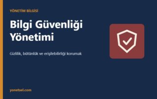 Bilgi Güvenliği Yönetimi: ISO 27001 ve KVKK Çerçevesinde Temel İlkeler