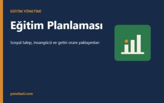 Eğitim Planlaması Nedir? Yaklaşımları, Aşamaları ve Türkiye’deki Uygulama
