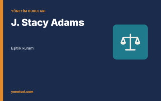 J. Stacy Adams: Eşitlik Kuramı