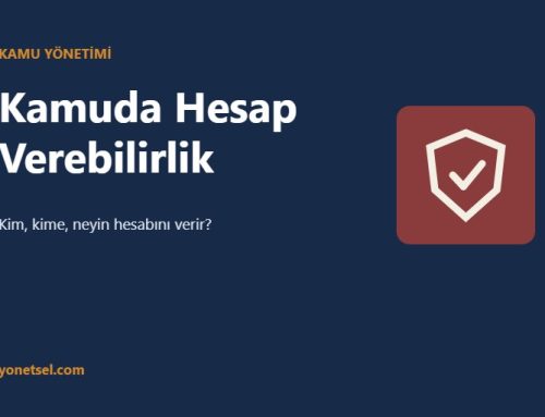 Kamu Yönetiminde Hesap Verebilirlik: Türleri, Mekanizmaları ve Önemi