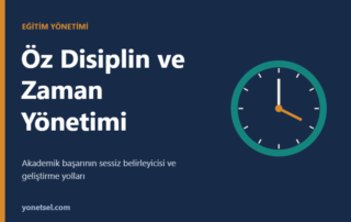 Öğrenciler İçin Öz Disiplin ve Zaman Yönetimine Etkileri