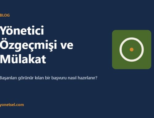 Yönetici Özgeçmişi ve Mülakat: Yönetim Pozisyonlarına Başvuru Rehberi