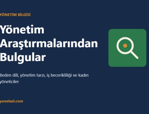 Yönetim Araştırmalarından Bulgular: Beden Dili, Yönetim Tarzı, İş Becerikliliği ve Kadın Yöneticiler